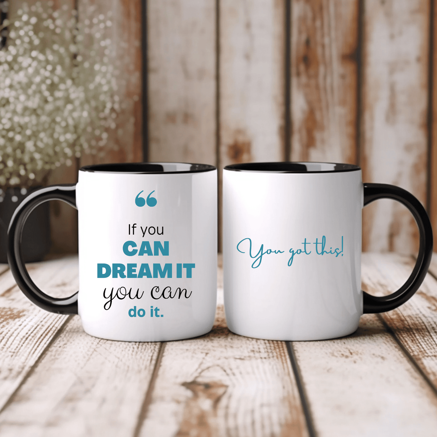 If You Can Dream It, You Can Do It Mug