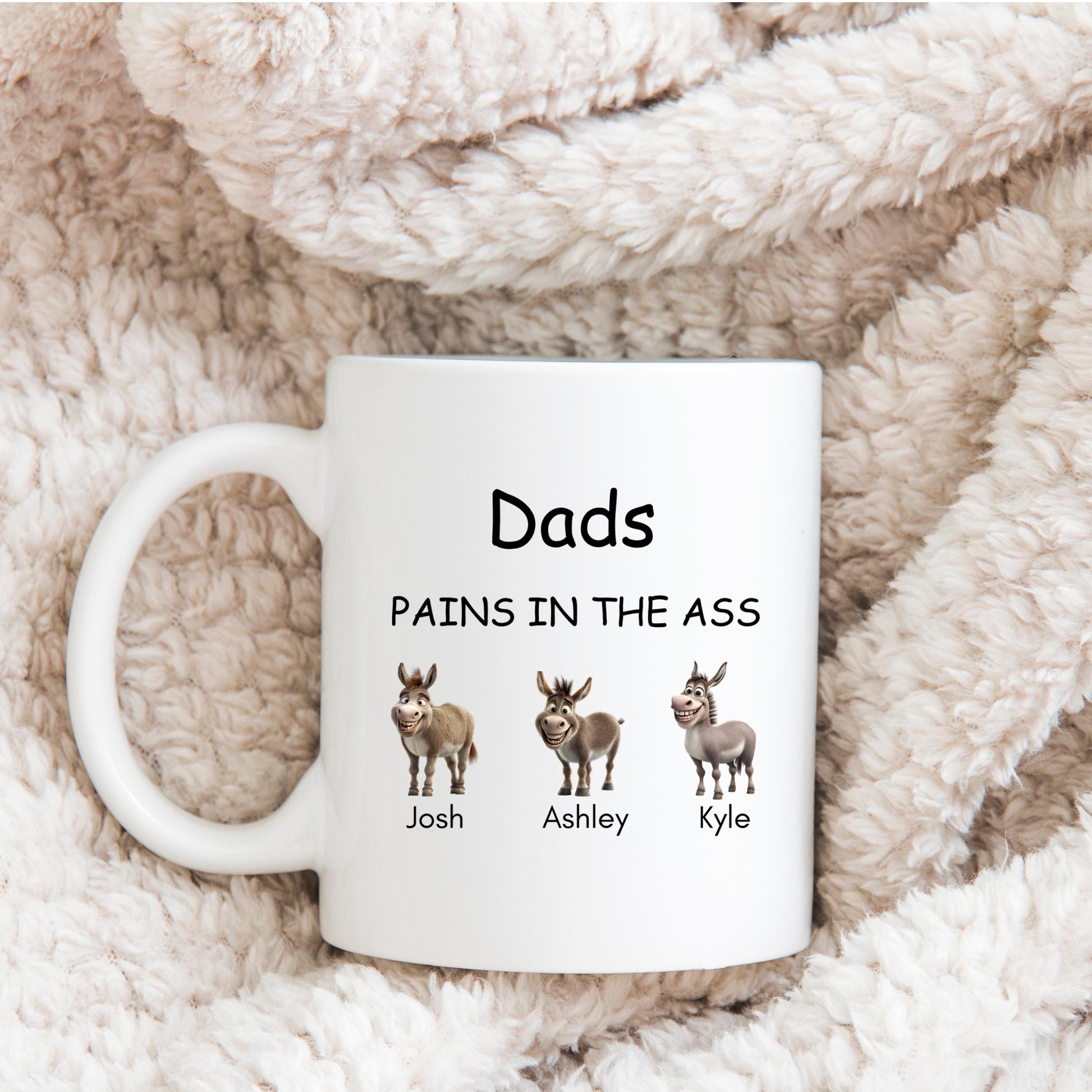 Dads pains in the asses mugs