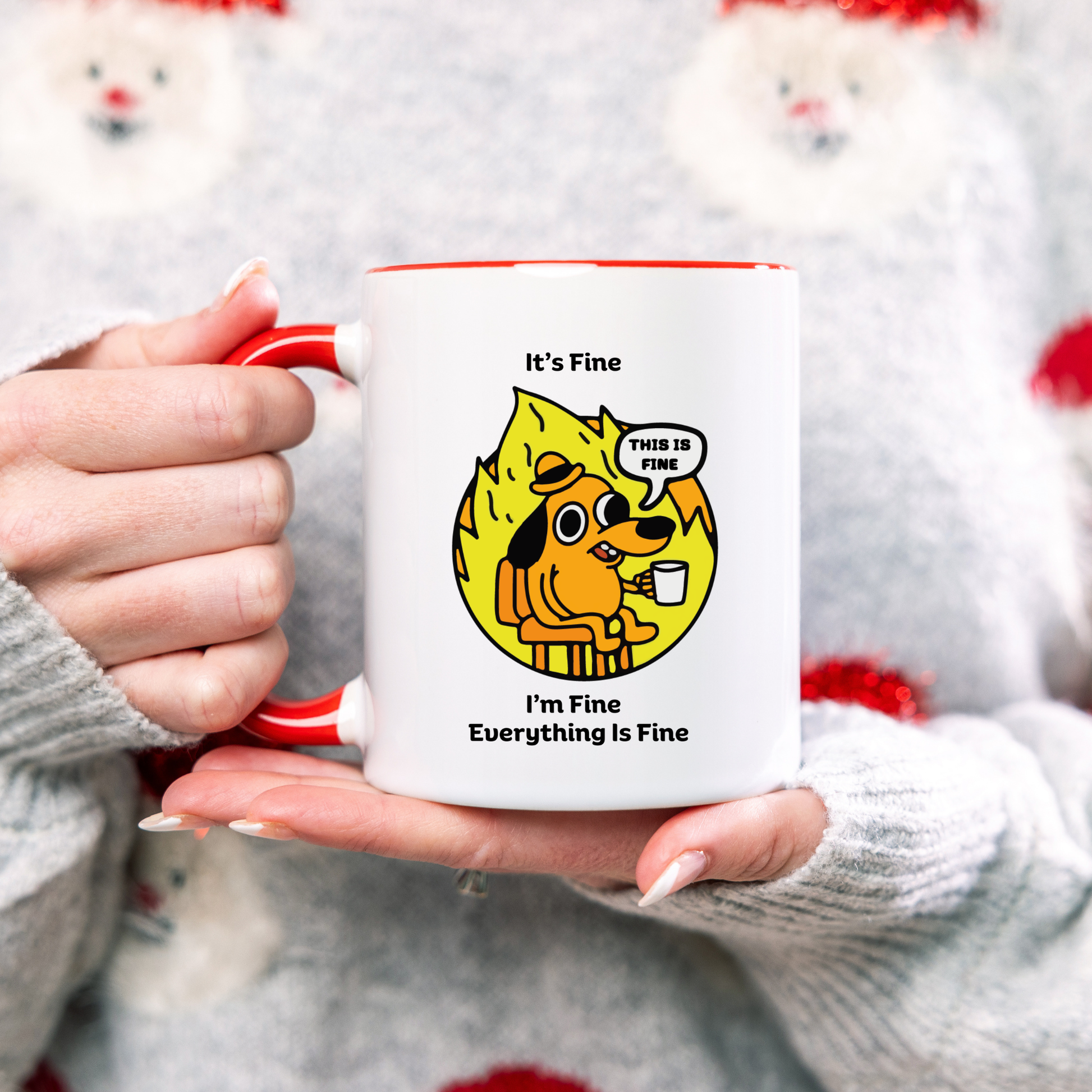 Dog Meme Mug Its fine Im fine everything is fine Meme mug