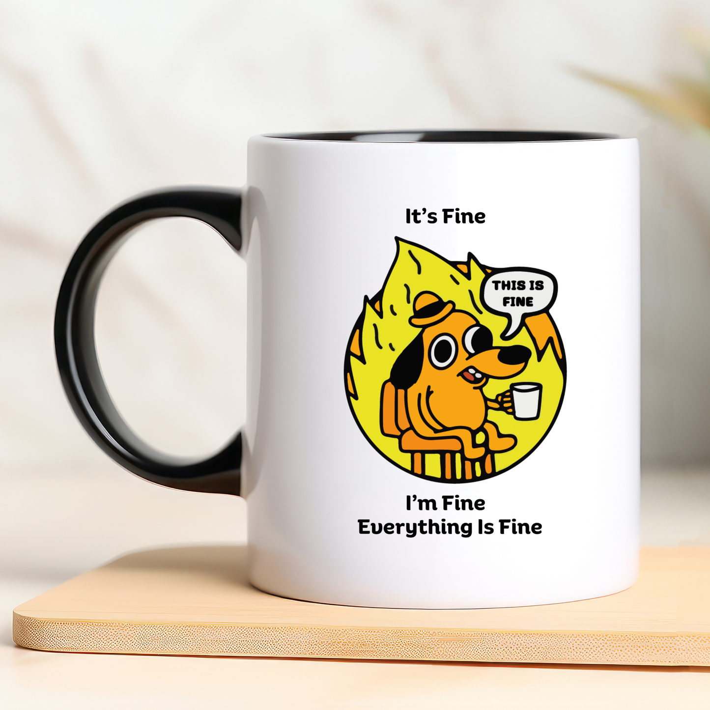 Dog Meme Mug Its fine Im fine everything is fine Meme mug