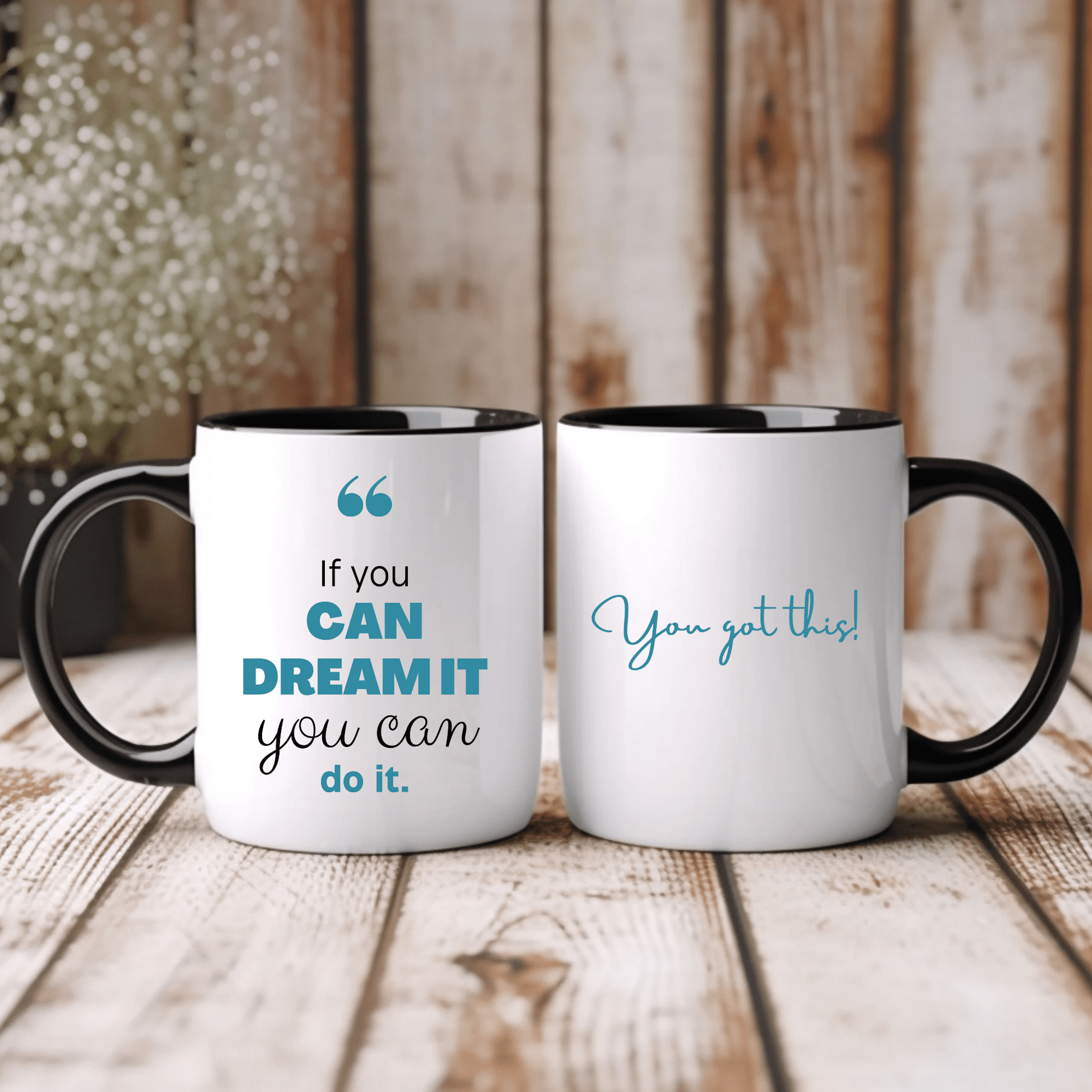 If You Can Dream It, You Can Do It Mug