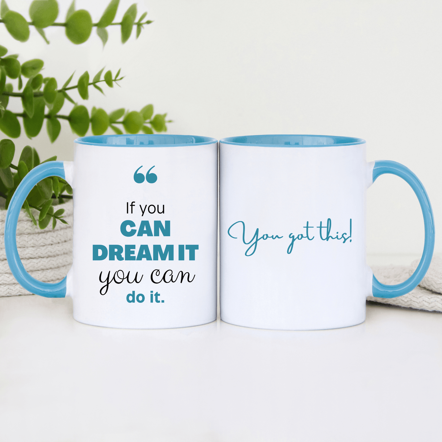 If You Can Dream It, You Can Do It Mug