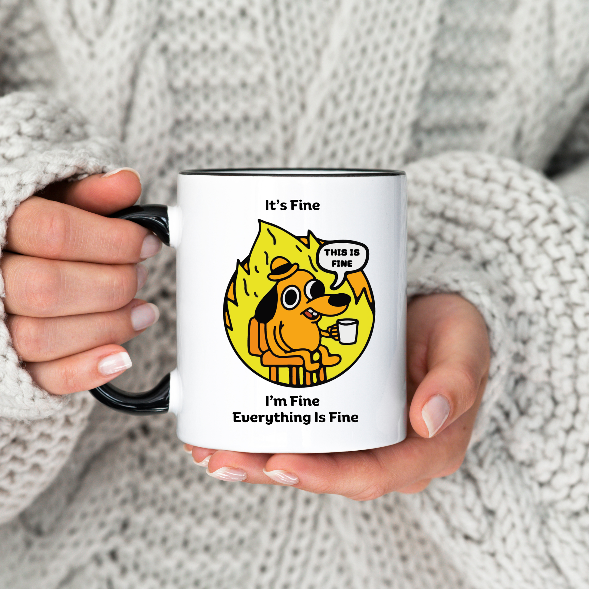 Dog Meme Mug Its fine Im fine everything is fine Meme mug