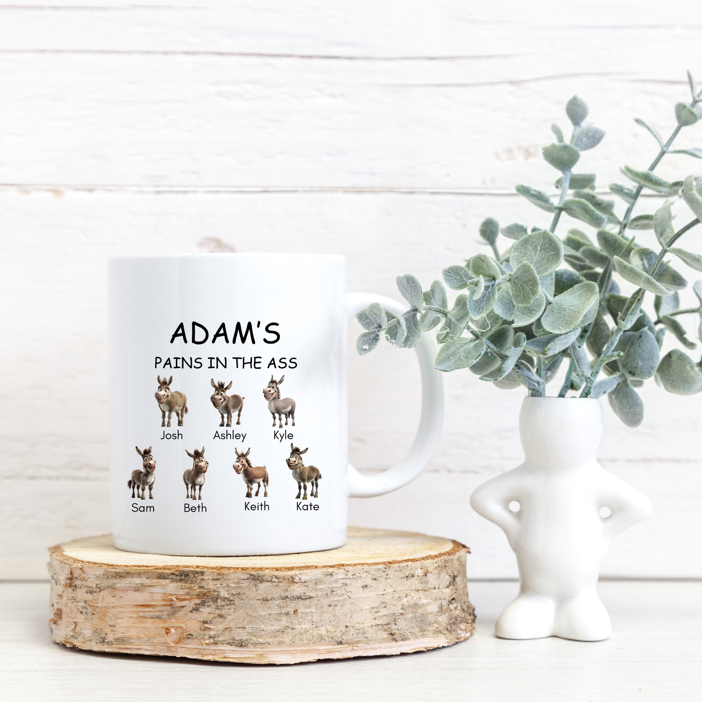 Pains in the Ass Mug. Personalised Pain in the ass Mug
