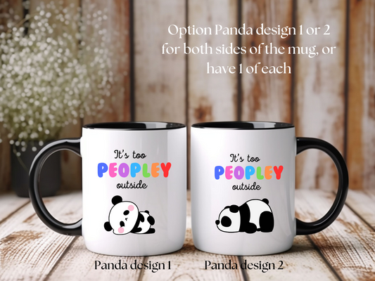 It's too Peopley outside- Mug