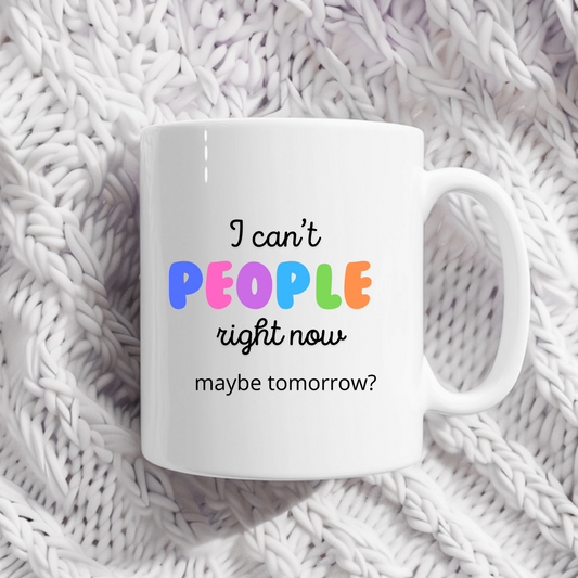 I can't people right now- Mug